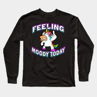 Feeling Moody Today Moodicorn Long Sleeve T-Shirt